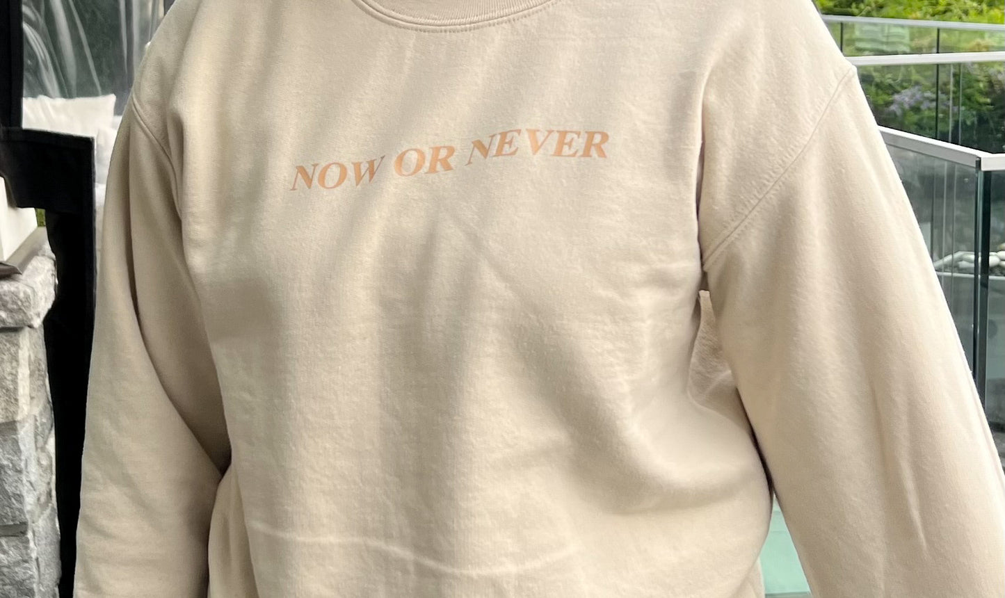 Now or Never Crewneck