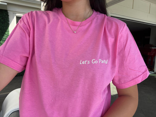 Let's Go Party Pink Shirt