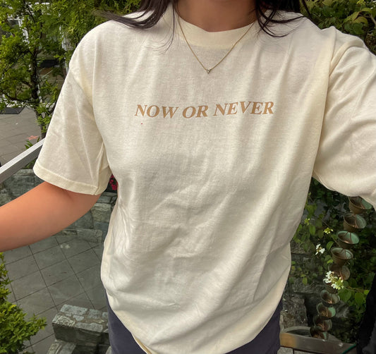 Now or Never Shirt